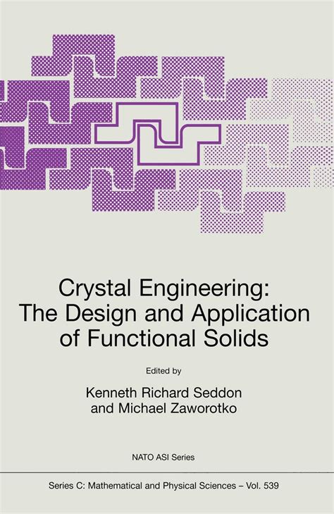 Crystal Engineering The Design and Application of Functional Solids 1st Edition Doc