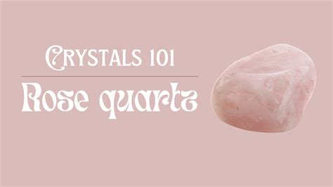 Crystals 101: All About Rose Quartz