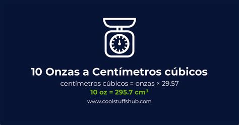 Cuántos centímetros cúbicos es una onza: Una guía completa