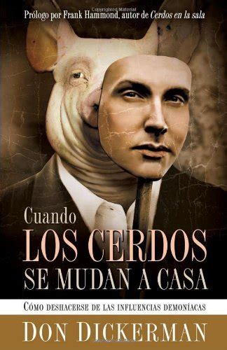 Cuando Los Cerdos Se Mudan A Casa: Como Deshacerse Ebook Doc