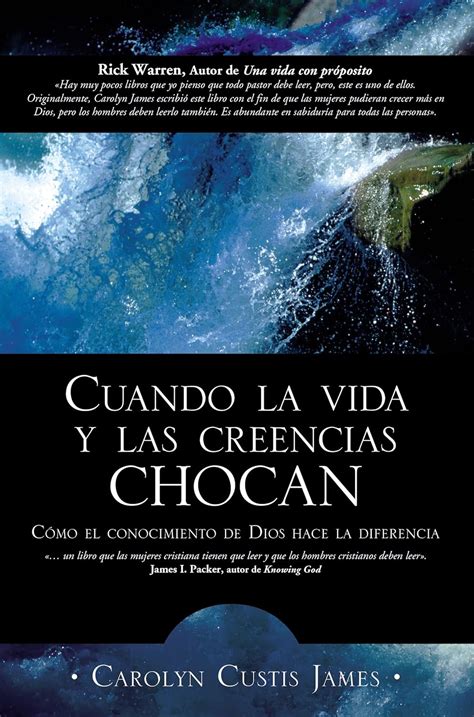 Cuando la Vida y las Creencias Chocan How the knowledge of God make a difference Epub