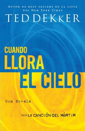 Cuando llora el cielo La Cancion del Martir Spanish Edition Epub