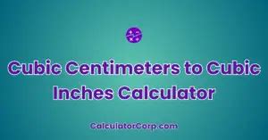 Cubic Centimeters to Cubic Inches: A Comprehensive Guide