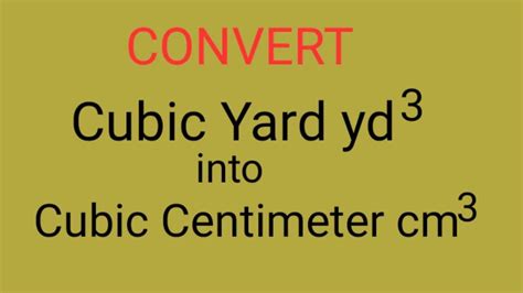 Cubic Yards to Cubic Centimeters: A Comprehensive Guide