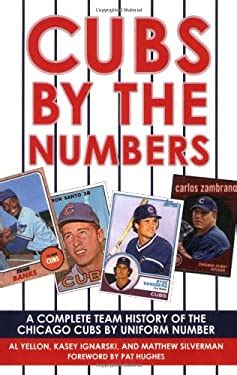 Cubs by the Numbers: A Complete Team History of the Cubbies by Uniform Number Doc