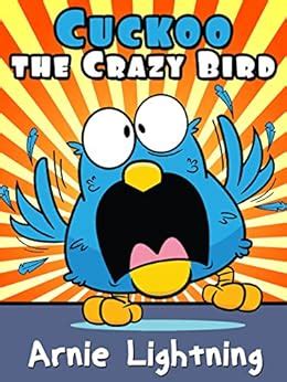 Cuckoo the Crazy Bird Funny Short Stories for Kids Early Bird Reader Book 7