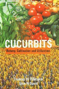 Cucurbits Botany, Cultivation and Utilization PDF