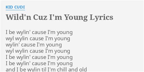 Cudi Wylin Cuz I'm Young: A Guide to Embracing Your Youth