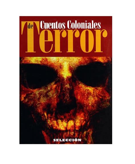 Cuentos Coloniales de Terror Spanish Edition