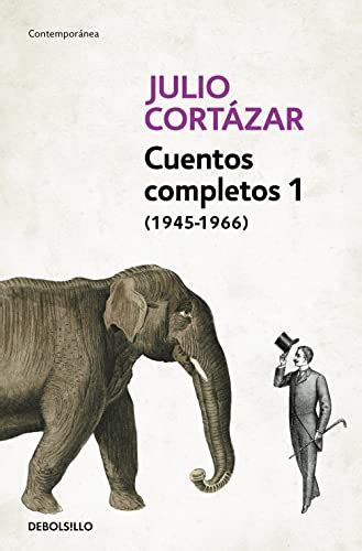 Cuentos Completos 1 1945-1966 Julio Cortazar Complete Short Stories Book 1 1945-1966 Julio Cortazar Spanish Edition Epub