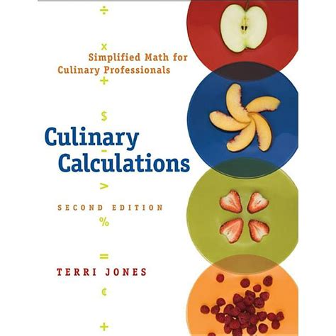 Culinary Calculations Simplified Math for Culinary Professionals Reader