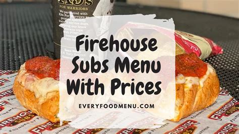 Culinary Extravaganza: Embark on a Gastronomic Odyssey with the Firehouse Subs Menu