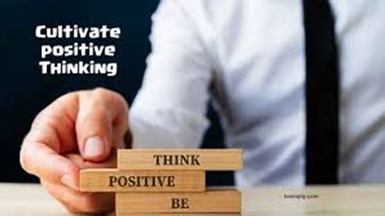 Cultivate a positive outlook: