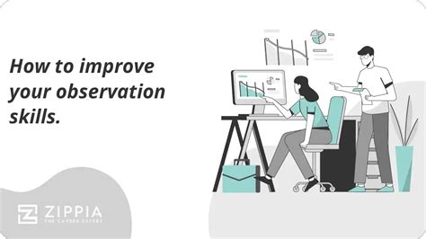 Cultivate your observation skills: