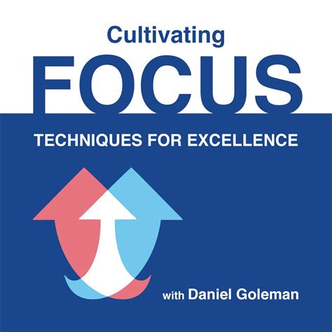 Cultivating Focus Techniques for Excellence 2013-05-04