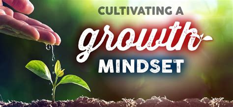 Cultivating a Growth Mindset: