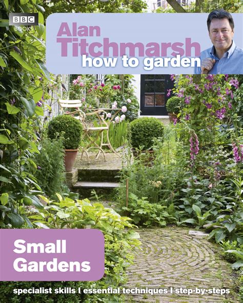 Cultivating a Thriving Garden with Alan Titchmarsh: A Comprehensive Guide