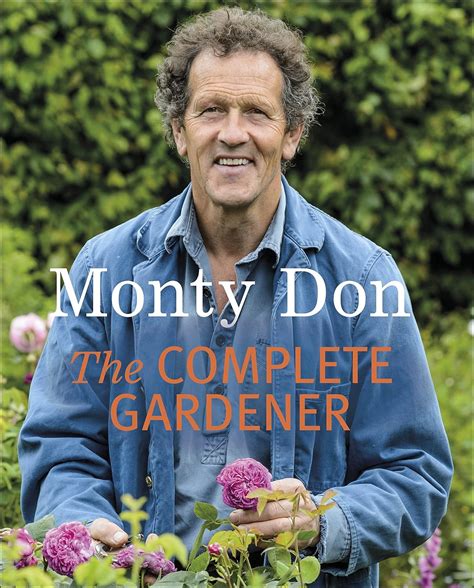 Cultivating a Thriving Garden with Monty Don: A Comprehensive Guide