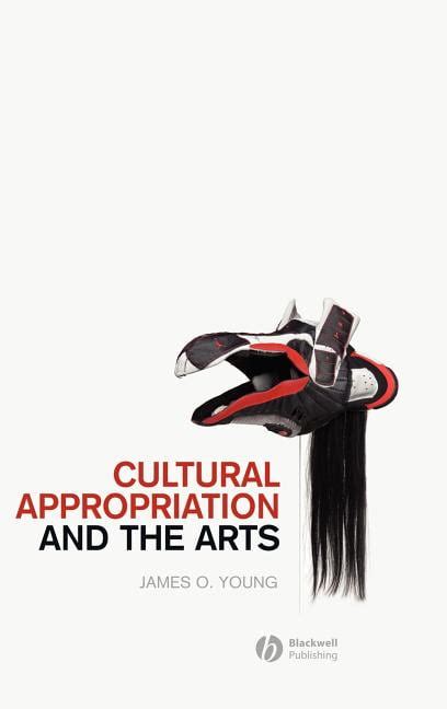 Cultural Appropriation and the ArtsNew Directions in Aesthetics Ebook Kindle Editon