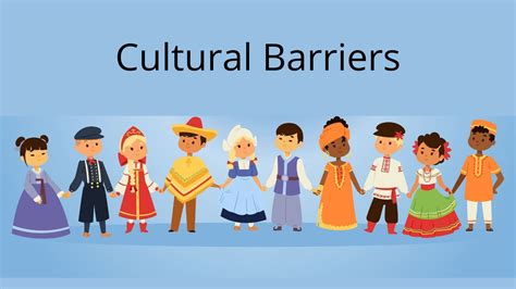 Cultural Barriers: