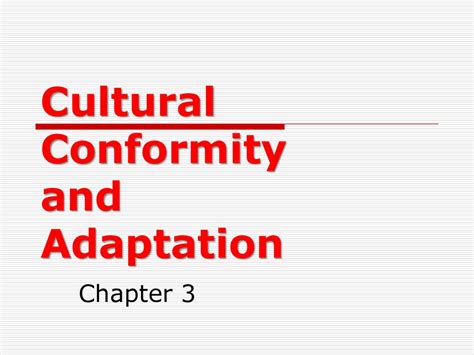 Cultural Conformity And Adaptation Review Answers Reader