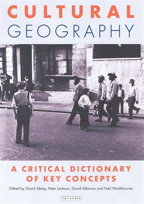 Cultural Geography A Critical Dictionary of Key Concepts International Library of Human Geography Epub