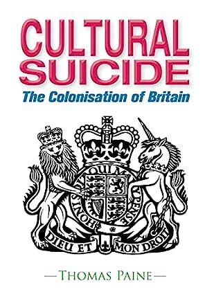 Cultural Suicide The Colonisation of Britain Kindle Editon
