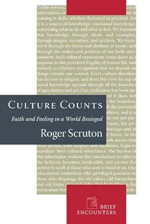 Culture Counts Faith and Feeling in a World Besieged Brief Encounters Reader