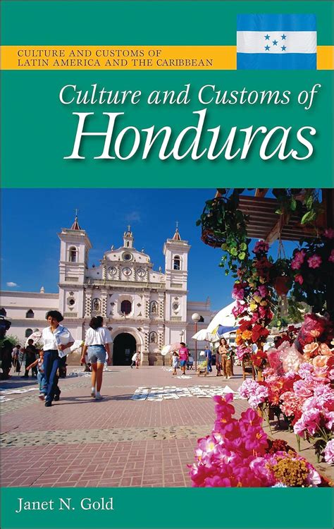 Culture and Customs of Honduras (Culture and Customs of Latin America and the Caribbean) PDF