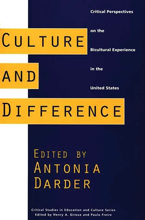 Culture and Difference Critical Perspectives on the Bicultural Experience in the United States Reader