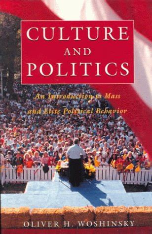 Culture and Politics An Introduction to Mass and Elite Political Behavior PDF