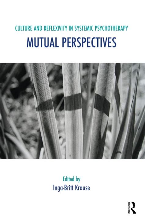 Culture and Reflexivity in Systemic Psychotherapy: Mutual Perspectives (Systemic Thinking and Practice Series) Ebook Kindle Editon