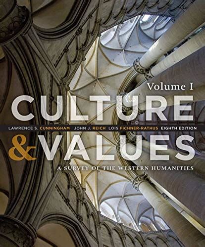 Culture and Values A Survey of the Western Humanities Volume 1 Doc