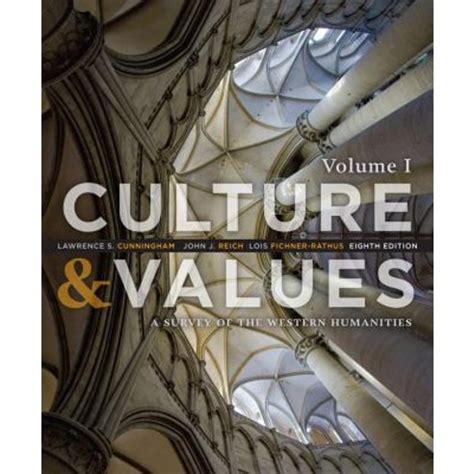 Culture and Values A Survey of the Western Humanities Volume 1 Doc