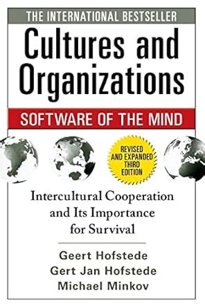 Cultures and Organizations Software of the Mind Intercultural Cooperation and its Importance for Survival Reader