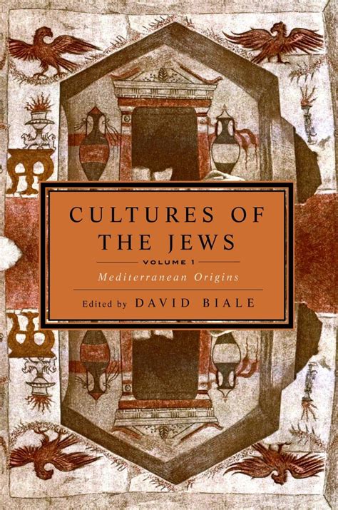 Cultures of the Jews, Volume 1: Mediterranean Origins Reader