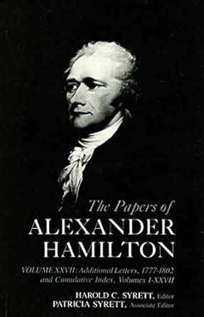 Cumulative Index to the Papers of Alexander Hamilton Vol No27 Kindle Editon