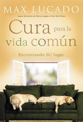 Cura para la vida comun Encontrando Su lugar Spanish Edition Doc