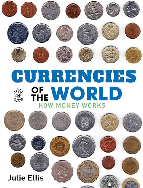 Currencies of the World: A Comprehensive Guide to 195 Countries