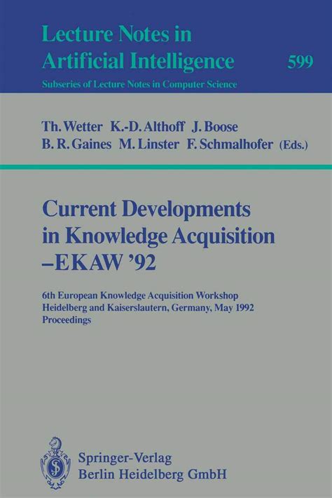 Current Developments in Knowledge Acquisition EKAW92/6th European Knowledge Acquisition Workshop, H Reader