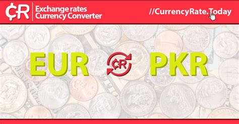 Current Exchange Rate: 2000 Euro to PKR