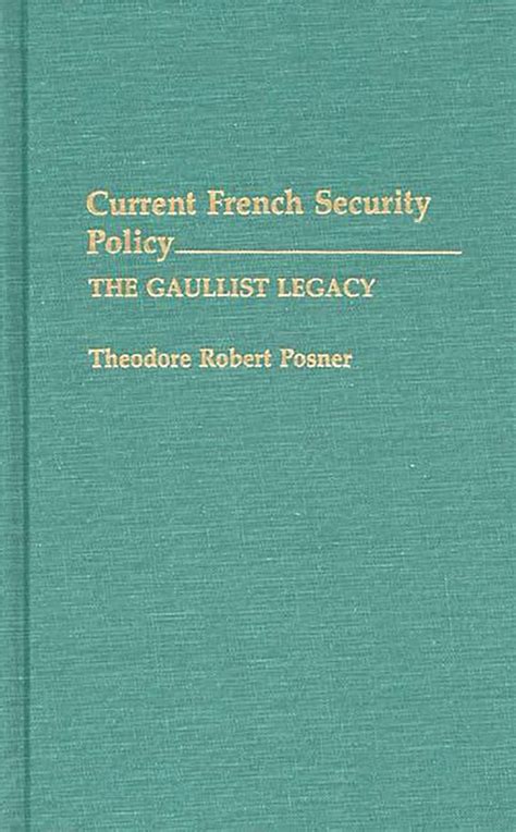 Current French Security Policy The Gaullist Legacy Epub