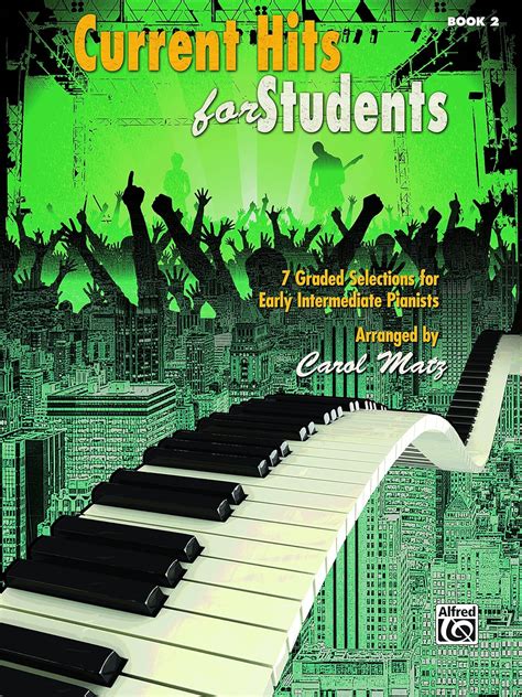 Current Hits for Students, Book 2 7 Graded Selections for Early Intermediate Pianists Reader