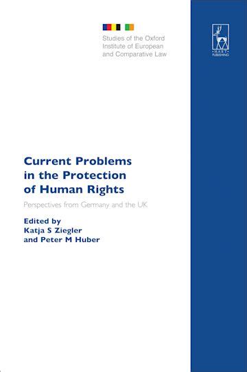 Current Problems in the Protection of Human Rights Perspectives from Germany and the UK Reader