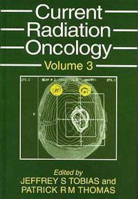 Current Radiation Oncology, Vol. 3 Kindle Editon