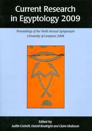 Current Research in Egyptology 2009: Proceedings of the Tenth Annual Symposium Kindle Editon