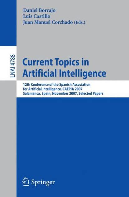 Current Topics in Artificial Intelligence 12th Conference of the Spanish Association for Artificial PDF