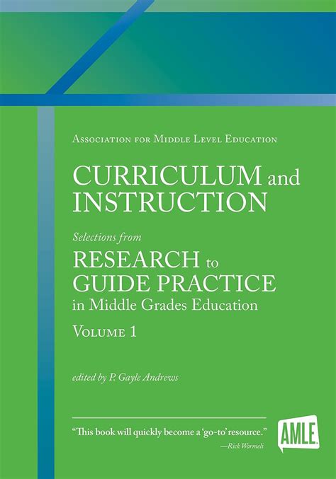 Curriculum and Instruction Selections from Research to Guide Practice in Middle Grades Education Kindle Editon