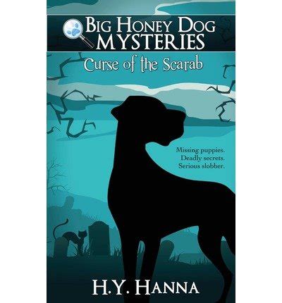 Curse of the Scarab Big Honey Dog Mysteries Book 1