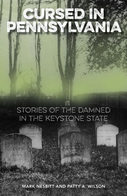 Cursed in Pennsylvania Stories of the Damned in the Keystone State Kindle Editon